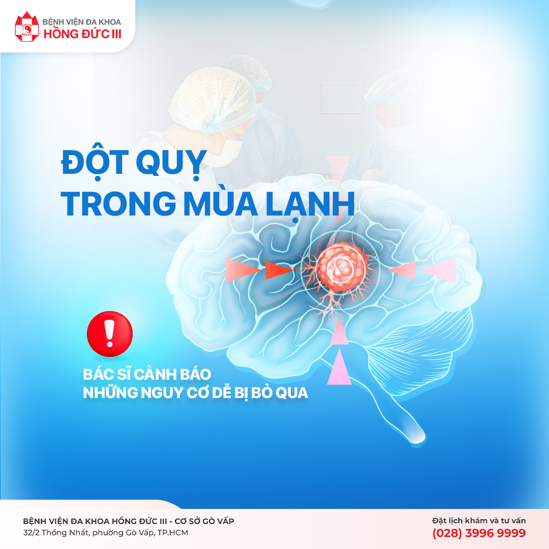 Đột quỵ trong mùa lạnh:  BÁC SĨ CẢNH BÁO NHỮNG NGUY CƠ DỄ BỊ BỎ QUA